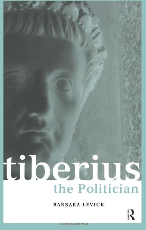 Tiberius the Politician (Roman Imperial Biographies)