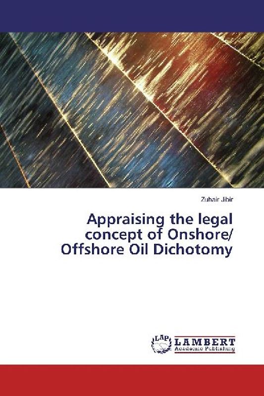 Appraising the legal concept of Onshore/ Offshore Oil Dichotomy