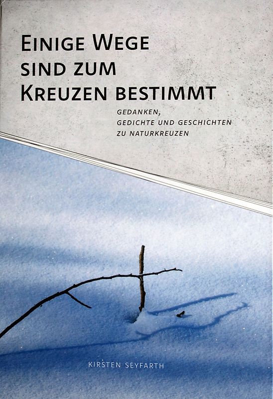 Einige Wege sind zum Kreuzen bestimmt