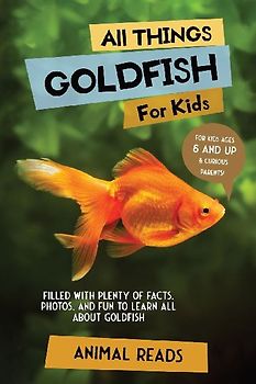 All Things Goldfish For Kids