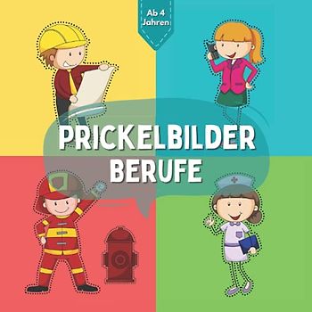 Prickelbilder Berufe Ab 4 Jahren: Prickeln, Malen, Ausschneiden und Basteln ! (Architekt, Polizistin, Anwalt...) | Prickelblock für Kinder, Mädchen, Jungen ab 4 Jahre