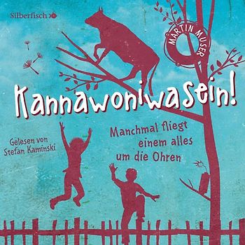 Kannawoniwasein - Manchmal fliegt einem alles um die Ohren