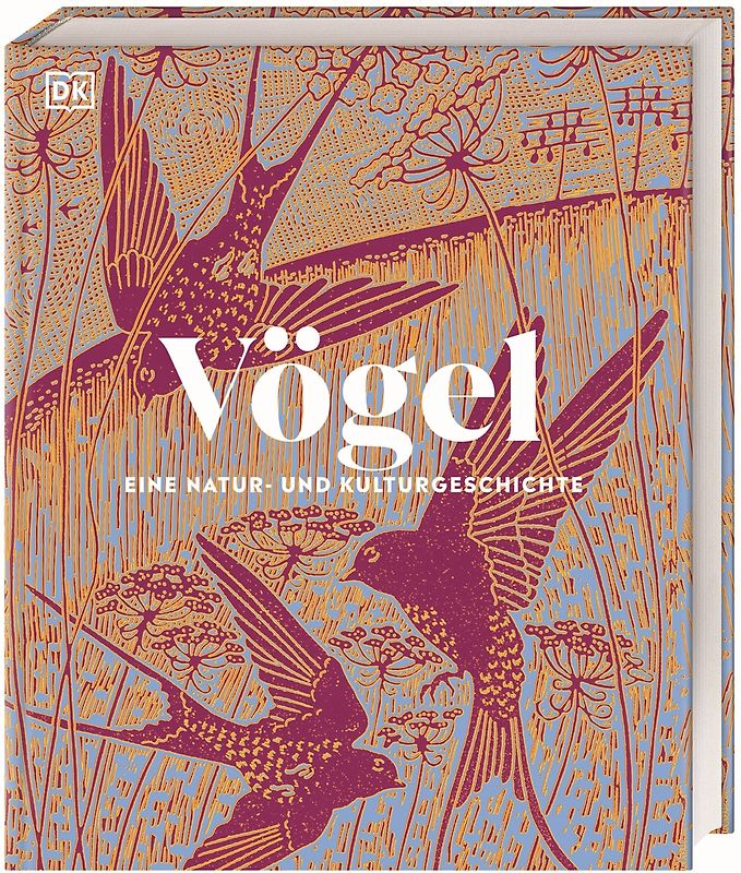 Vögel - Eine Natur- und Kulturgeschichte
