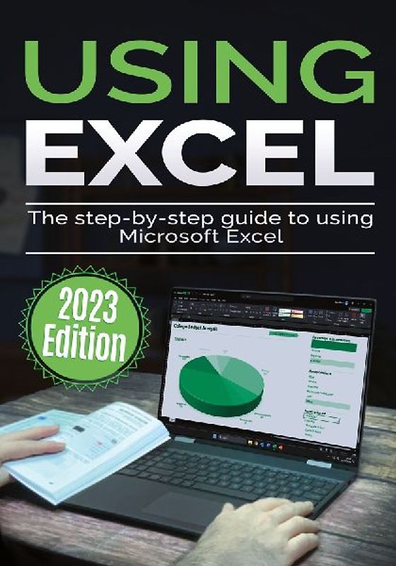 Using Microsoft Excel - 2023 Edition