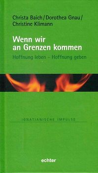 Wenn wir an Grenzen kommen