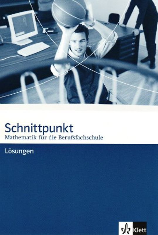 Schnittpunkt Mathematik. Mathematik für die Berufsfachschule