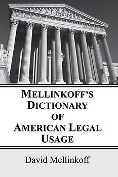 Mellinkoff's Dictionary of American Legal Usage