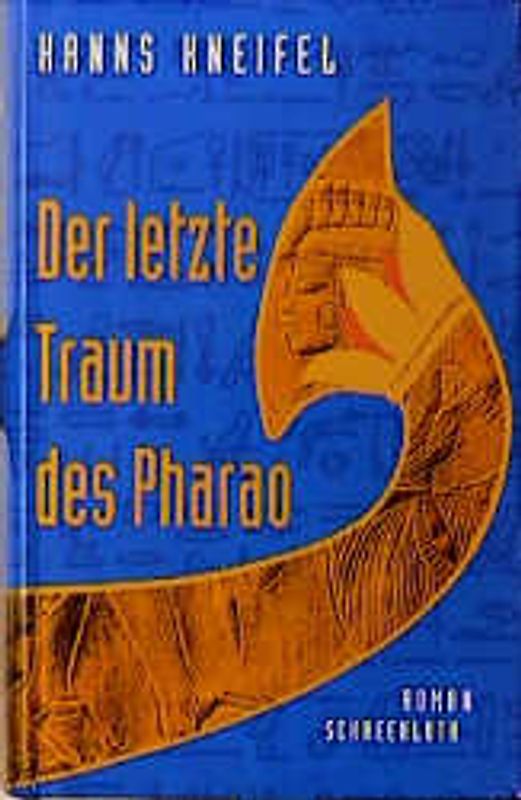 Der letzte Traum des Pharao. Roman