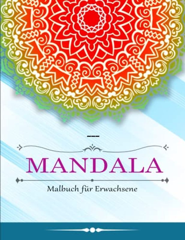 Malbuch für Erwachsene - Mädchen Geschenk: Ein Malbuch für Erwachsene mit schönen Mandalas, um Stress zu reduzieren und sich zu entspannen | Ein Malbuch Für Erwachsene Und Kinder