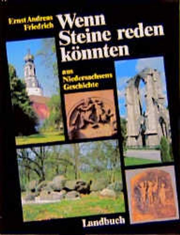 Wenn Steine reden könnten - Aus Niedersachsens Geschichte