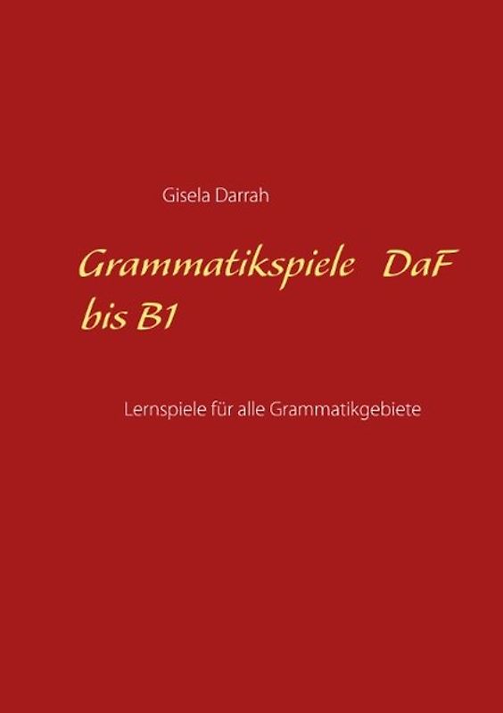 Grammatikspiele DaF bis B1