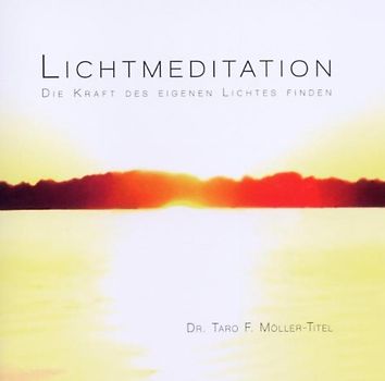Möller-Titel,Dr.Taro F. - Lichtmeditation