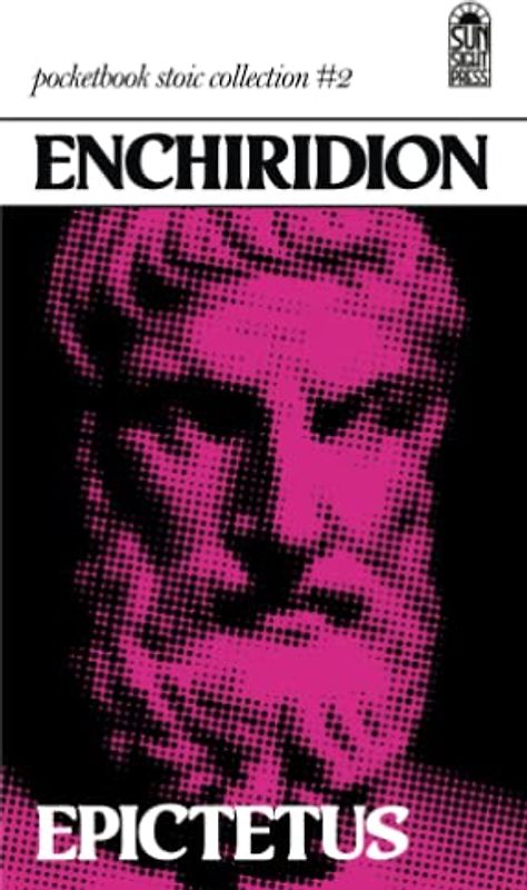 Enchiridion: The Manual or Handbook of Epictetus