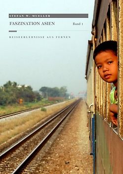 Faszination Asien - Band 1