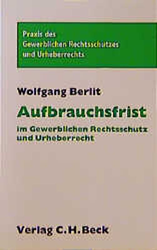 Aufbrauchsfrist im Gewerblichen Rechtsschutz und Urheberrecht
