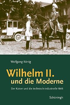 Wilhelm II. und die Moderne