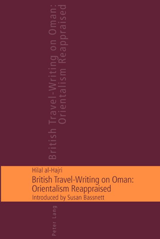 British Travel-Writing on Oman: Orientalism Reappraised