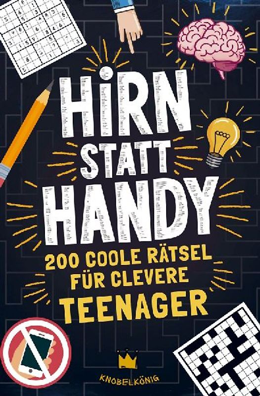 Hirn statt Handy - Rätsel für Teenager