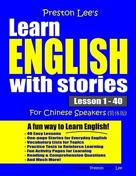 Preston Lee's Learn English With Stories Lesson 1 - 40 For Chinese Speakers (Preston Lee's English For Chinese Speakers)