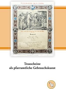Trauscheine als pfarramtliche Gebrauchskunst
