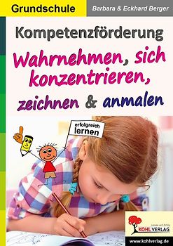 Kompetenzförderung Wahrnehmen, sich konzentrieren, zeichnen und anmalen