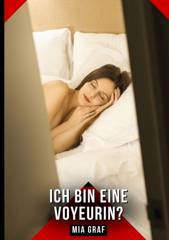 Ich bin eine Voyeurin?