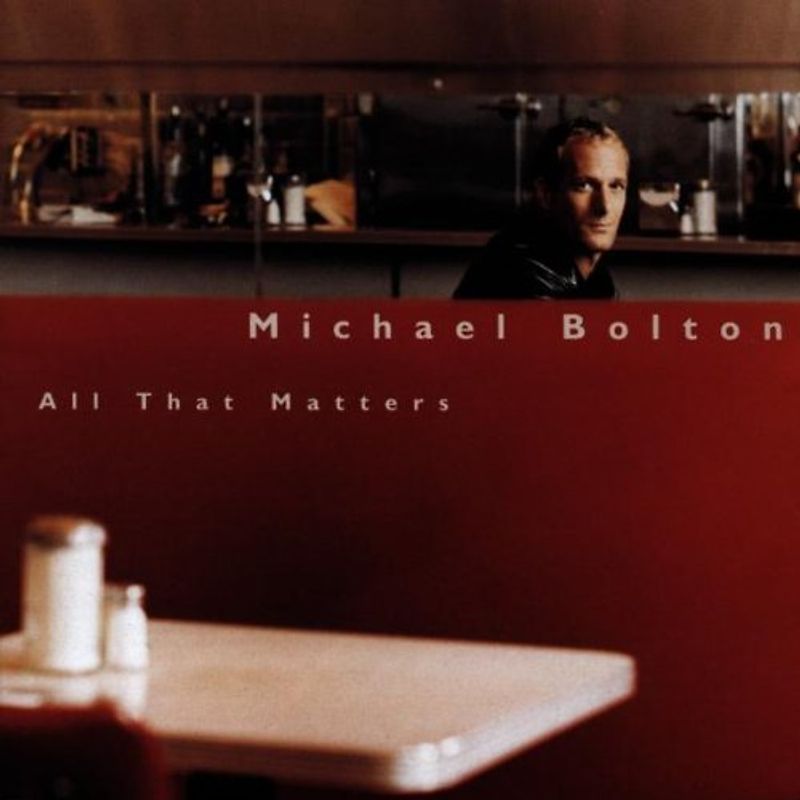 Michael Bolton - All That Matters