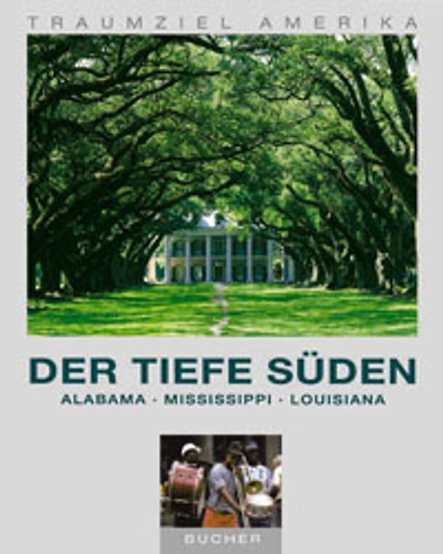 Der Tiefe Süden. Alabama - Mississippi - Lousiana