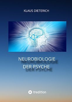 Neurobiologie der Psyche