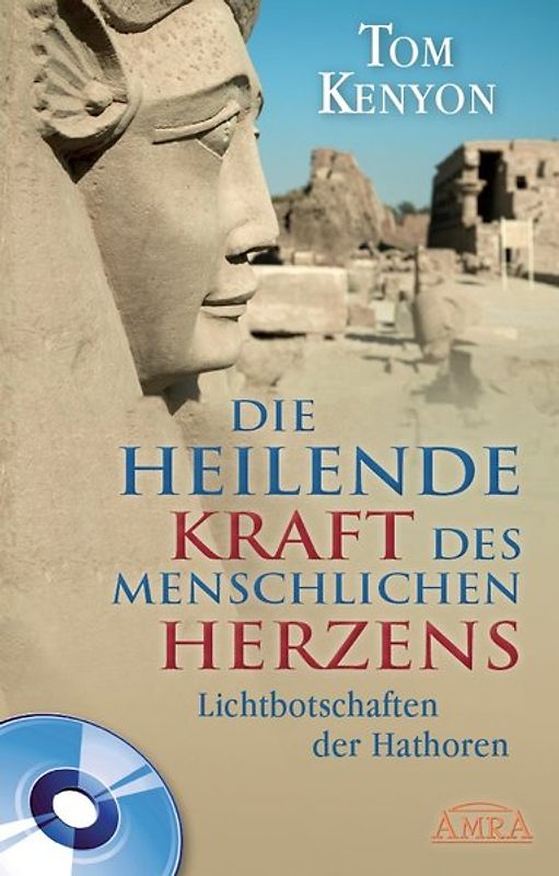 DIE HEILENDE KRAFT DES MENSCHLICHEN HERZENS (mit CD)