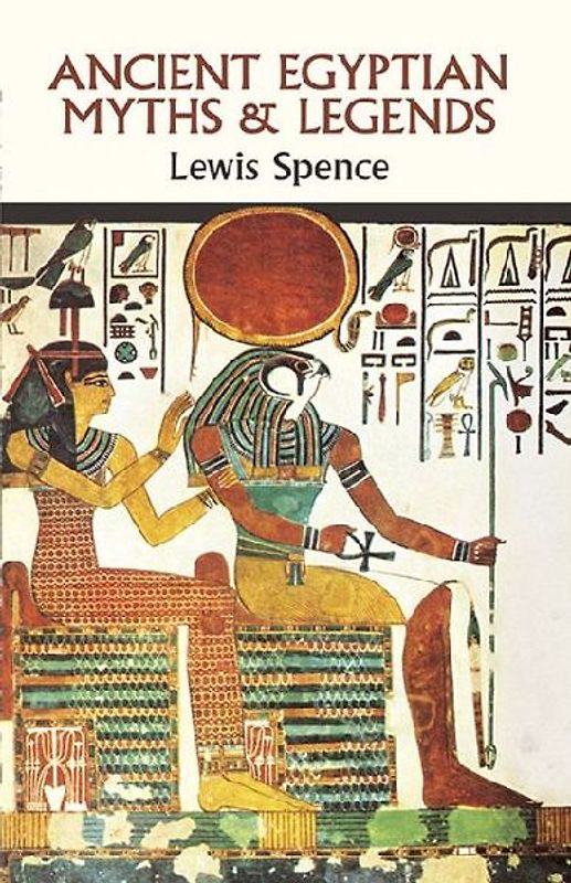 [( Ancient Egyptian Myths and Legends )] [by: Lewis Spence] [Dec-1990] - Lewis Spence