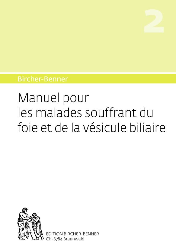 Bircher-Benner Manuel 2 pour les malades souffrant du foie et de la vésicule biliaire