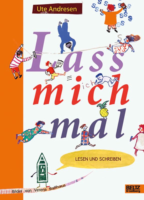 Lass mich mal. Lesen und Schreiben