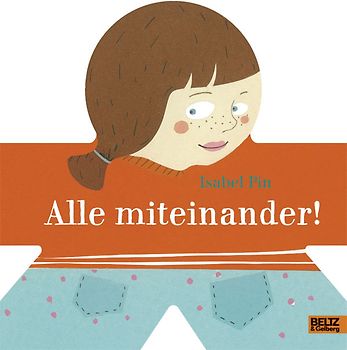 Alle miteinander. Vierfarbiges Papp-Bilderbuch