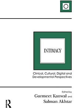 Intimacy: Clinical, Cultural, Digital and Developmental Perspectives