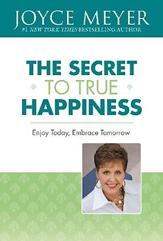 The Secret to True Happiness