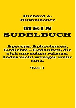 Mein Sudelbuch, Teil 1