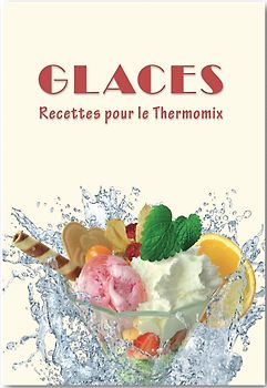 Glaces Recettes pour le Thermomix