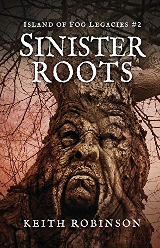 Sinister Roots (Island of Fog Legacies #2)