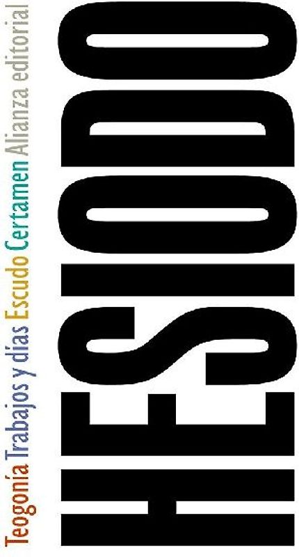 Teogonía ; Trabajos y días ; Escudo ; Certamen