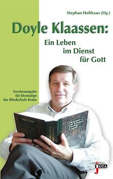 Doyle Klaassen: Ein Leben im Dienst für Gott