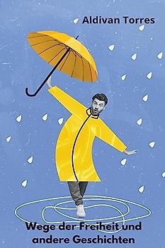 Wege der Freiheit und andere Geschichten