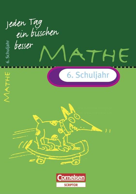 Jeden Tag ein bisschen besser. Mathematik / 6. Schuljahr - Übungsheft mit eingeheftetem Lösungsteil (12 S.)