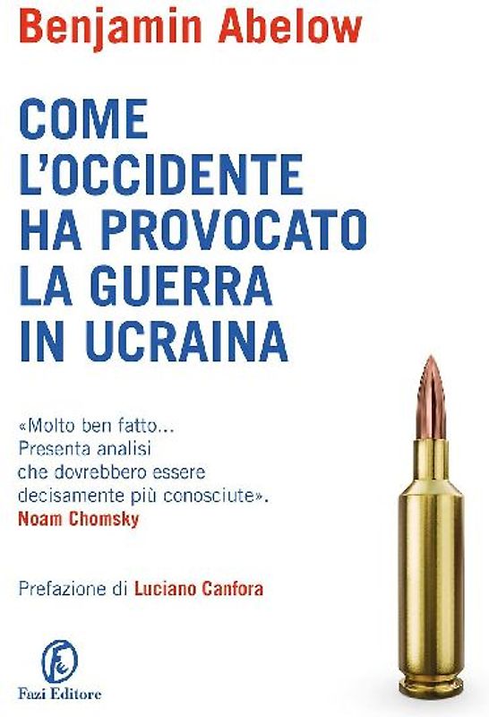 Come l'Occidente ha provocato la guerra in Ucraina