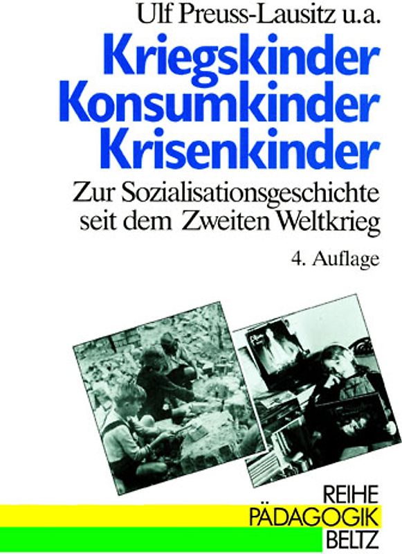 Kriegskinder, Konsumkinder, Krisenkinder