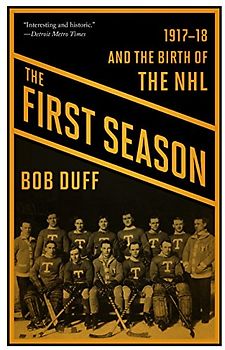 First Season: 1917-18 and the Birth of the NHL
