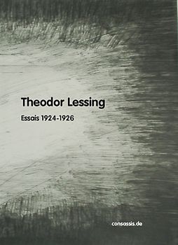 Theodor Lessing Essais aus dem Prager Tageblatt (Band II)
