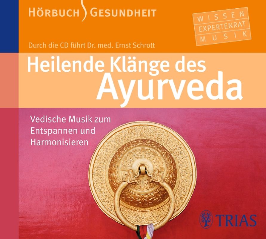 Heilende Klänge des Ayurveda - Hörbuch. Vedische Musik zum Entspannen und Harmonisieren