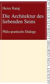 Die Architektur des liebenden Seins