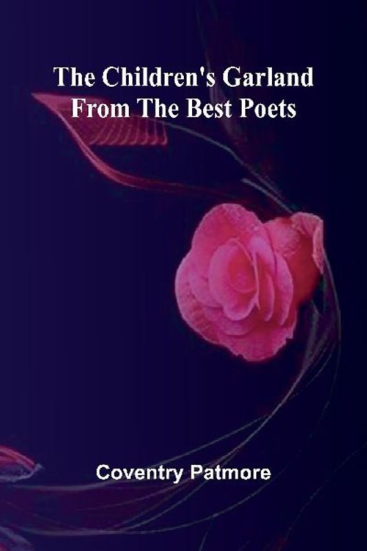 The Children's Garland from the Best Poets